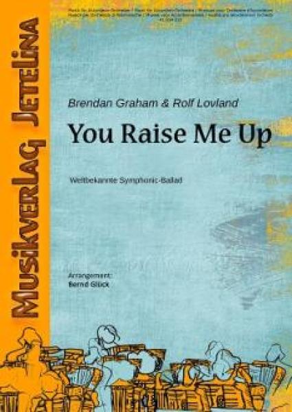 You Raise Me Up, Rolf Lovland, Brendan Graham, Bernd Glück, Akkordeon-Orchester, Symphonic-Ballad, weltbekannte Ballade, mittelschwer, Akkordeon Noten