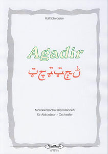 Agadir, Ralf Schwarzien, Akkordeon-Orchester, Originalkomposition, marokkanische Impressionen, mittelschwer, Akkordeon Noten
