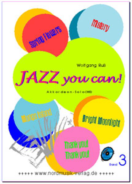 Jazz you can! Band 3, Wolfgang Ruß, Akkordeonsolo, ​Standardbass MII, Spielheft, Soloband, Jazzakkordeon, mittelschwer-schwer, Akkordeon Noten