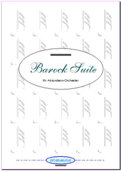 Barock Suite, Reinhold Michelis, Akkordeon-Orchester, Suite in 5 Sätzen, Barocktradition, Choral, Menuett, Sarabande, Gigue, Fuge, mittelschwer, Akkordeon Noten