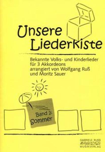 Unsere Liederkiste Band 2: Sommer, Wolfgang Ruß, ​Wolfgang Sauer, Akkordeon Trio, Standardbass MII, Volkslieder, Kinderlieder, sehr leicht bis mittelschwer, Akkordeon Noten