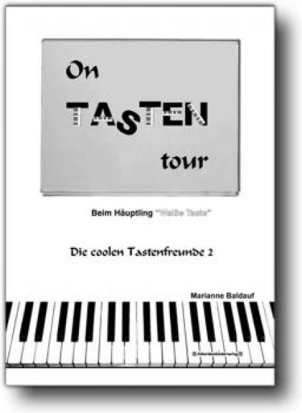On TASTEN Tour, Marianne Baldauf, Akkordeon-Schülerorchester, Minimusical, leicht, Kinderstimme, Easy-Stimme, erste Orchesererfahrungen, Akkordeon Noten