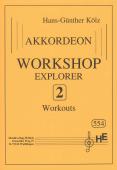 Workshop Explorer 2, Akkordeon-Solo, Hans-Günther Kölz, Übungen, Workouts, Training, Fingertraining, Übungsheft, Soloband, mittelschwer, Akkordeon Noten