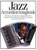 Accordion Songbook Jazz, Pete Lee, Akkordeon-Solo, Standardbass MII, Jazz-Standards, Spielheft, Soloband, mittelschwer, Akkordeon Noten, Cover