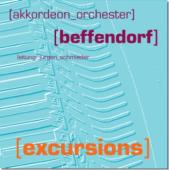 Excursions, Akkordeon Orchester Beffendorf, Jürgen Schmieder, CD, Akkordeon-CD