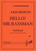 Hello! Mr. Bassmann, Gottfried Hummel, Akkordeon-Solo, Standardbass MII, Schwerpunkt Bass, Soloband, Spielheft, leicht-mittelschwer, Akkordeon Noten