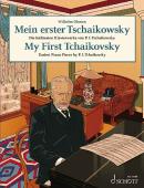 Mein erster Tschaikowsky, Pjotr Iljitsch Tschaikowsky, Wilhelm Ohmen, , Klavier, Spielheft, Soloband, Klavierwerke, leicht-mittelschwer, Klavier Noten