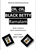 Oh, Oh, Black Betty Ramalam, Gottfried Hummel, Akkordeonorchester, Rock-Klassiker, Partyhit, leicht-mittelschwer, Easy-Stimme, Akkordeon Noten