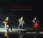 Piazzolla - zwischen Rebellion und Melancholie... | Trio con abbandono