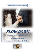 Slow Down, Geoffrey D. Barlow, Akkordeon-Solo, Standardbass MII, Klavier, Keyboard, Spielheft, Soloband langsamer Walzer, leicht-mittelschwer, Akkordeon Noten