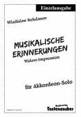 Musikalische Erinnerungen, Wladislaw Bohdanov, Akkordeon-Solo, Standardbass MII, Einzelausgabe, Walzer-Impression, mittelschwer, Akkordeon Noten