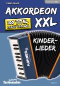Akkordeon XXL Kinderlieder, Tobias Dalhof, Akkordeon-Solo mit Standardbass MII, zum Mitsingen, mit Texten, Akkordeon Noten