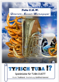 Typisch Tuba!?, Gottfried Hummel, Tuba-Duett, Spielheft, Duoheft, Duoband, mittelschwer, Unterricht, Konzert, Wertungsspiel, Tuba Noten, Cover