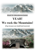 YEAH! - We rock the Mountains!, Gottfried Hummel, Akkordeonorchester,Pop-Groove, Après-Ski, Gipfelparty, Easystimme, Kiddystimme, leicht-mittelschwer, Originalkomposition, Originalmusik, Akkordeon Noten