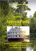 Zydeco Party, Geoffrey D. Barlow, Akkordeon-Solo, Standardbass MII, Spielheft, Soloband, Cajun-Stil, Louisiana, mittelschwer, Akkordeon Noten, Originalkompositionen