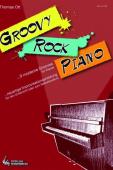 Groovy Rock Piano, Thomas Ott, Klavier, Spielheft, Soloband, notierte Improvisationsteile, leicht, Klavier Noten, Klavierunterricht, Klavier spielen lernen, Improvisieren lernen