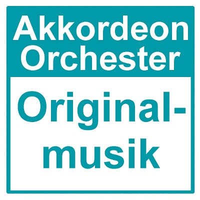 Originalmusik - Akkordeon Orchester