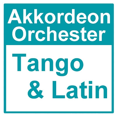 Tango & Latin - Akkordeon Orchester